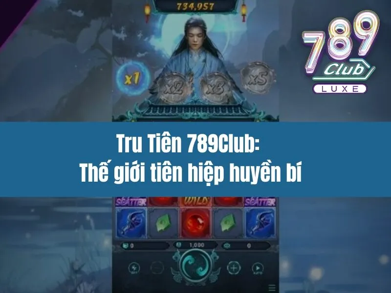 Tru Tiên 789Club